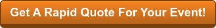 Get an Instant Quote For Your Event!